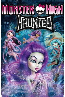 Monster High: Assombrada - Poster / Capa / Cartaz - Oficial 1