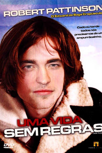  de Filme Uma Vida Sem Regras (2008)