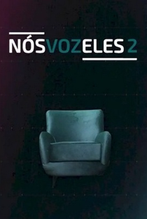 Nós, Voz, Eles (2ª Temporada) - Poster / Capa / Cartaz - Oficial 1