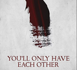 You'll Only Have Each Other
