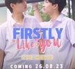 Firstly "Like" You