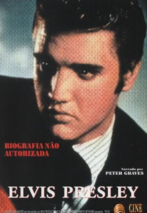 Elvis Presley - Biografia Não Autorizada (Unauthorized Biographies)
