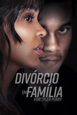 Divórcio em Família (Tyler Perry's Divorce in the Black)