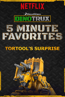 Dinotrux - Mais 5 Minutinhos - A Surpresa de Tortool - Poster / Capa / Cartaz - Oficial 1