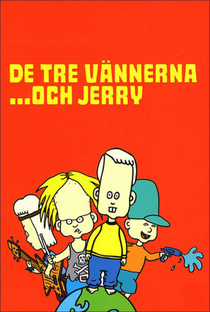 The Three Friends and Jerry (1ª Temporada) - Poster / Capa / Cartaz - Oficial 1