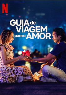 Guia de Viagem Para o Amor (A Tourist’s Guide to Love)