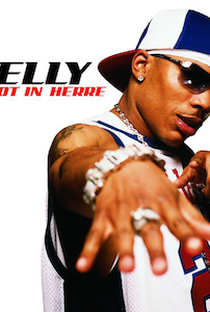 Nelly: Hot in Herre - Poster / Capa / Cartaz - Oficial 1