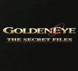 GoldenEye: The Secret Files