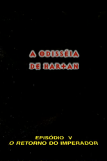 A Odisseia de Hartan V - O Retorno do Imperador (A Odisseia de Hartan V - O Retorno do Imperador)