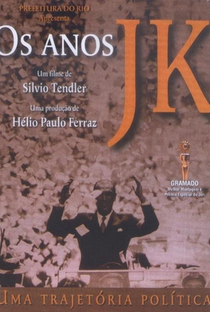 Os Anos JK - Uma Trajetória Política - Poster / Capa / Cartaz - Oficial 2