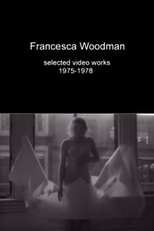 Francesca Woodman: Selected Video Works (1975-1978) (Francesca Woodman: Selected Video Works (1975-1978))