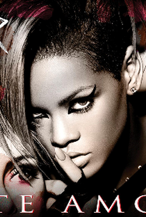 Rihanna: Te Amo - Poster / Capa / Cartaz - Oficial 1