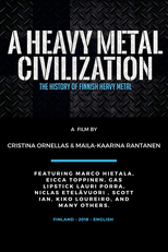 A Heavy Metal Civilization - The History of Finnish Heavy Metal (A Heavy Metal Civilization - The History of Finnish Heavy Metal)