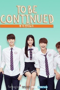 To Be Continued  - Poster / Capa / Cartaz - Oficial 2