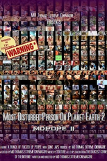 Most Disturbed Person on Planet Earth 2 (MDPOPE II: Most Disturbed Person on Planet Earth Part 2)