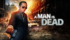 A Man Is Dead Trailer