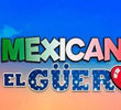 La Mexicana y el Güero