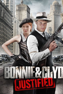 Bonnie & Clyde: Justified - Poster / Capa / Cartaz - Oficial 1