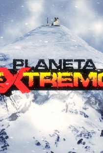 Planeta Extremo - Poster / Capa / Cartaz - Oficial 1