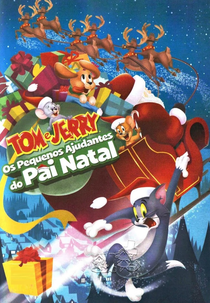 Tom e Jerry - Os Pequenos Ajudantes do Papai Noel (Tom and Jerry: Santa's Little Helpers)