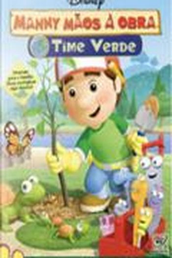 Poster de Episódio Manny Mãos à Obra - Time Verde (2006)