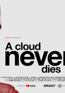 Uma Nuvem Nunca Morre (A Cloud Never Dies)