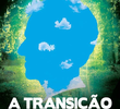 A Transição