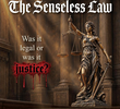 The Senseless Law