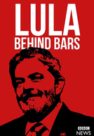 Lula: Atrás das Grades (Lula: Behind Bars)