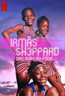 Irmãs Sheppard: Das Ruas ao Pódio - Poster / Capa / Cartaz - Oficial 1