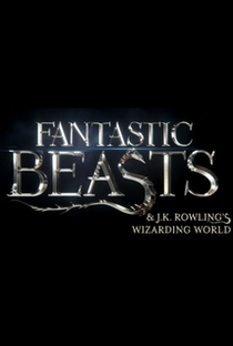 Animais Fantásticos e o Mundo Mágico de J.K. Rowling - Poster / Capa / Cartaz - Oficial 1