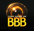 Como Nasce Um BBB
