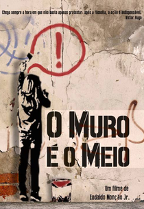 O Muro é o Meio (O Muro é o Meio)