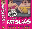 The Fat Slags