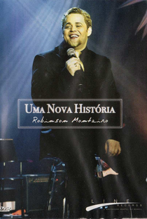 Robinson Monteiro - Uma Nova História - Poster / Capa / Cartaz - Oficial 1