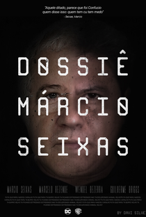 Dossiê Márcio Seixas (1ª Temporada) - Poster / Capa / Cartaz - Oficial 1