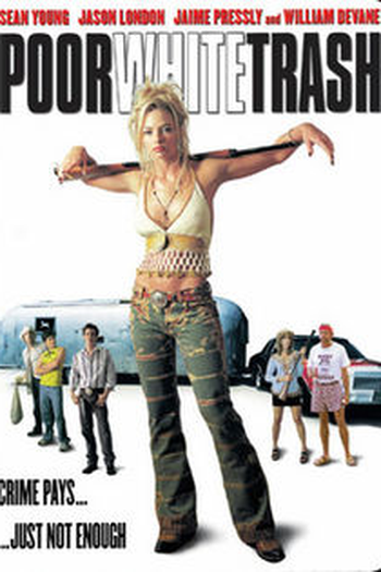 Poster de Filme Poor White Trash (2000)