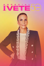 Especial Ivete 50 Anos (Especial Ivete 50 Anos)