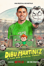 Dibu Martínez: O Garoto que Parava o Tempo (Dibu Martínez: El pibe que ataja el tiempo)
