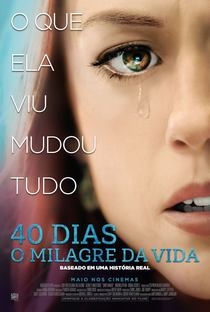 40 Dias: O Milagre da Vida - Poster / Capa / Cartaz - Oficial 1