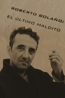 Roberto Bolaño, el último maldito - Poster / Capa / Cartaz - Oficial 1