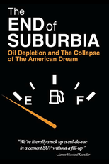 O Fim dos Subúrbios: O esgotamento do pretróleo e o colapso do sonho americano (The End of Suburbia: Oil Depletion and the Collapse of the American Dream)