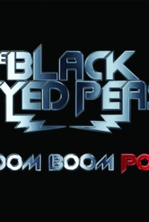 Black Eyed Peas: Boom Boom Pow - Poster / Capa / Cartaz - Oficial 2