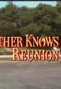 A Reunião do Papai Sabe Tudo (The Father Knows Best Reunion)