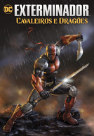 Exterminador: Cavaleiros e Dragões