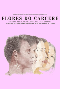 Flores do Cárcere - Poster / Capa / Cartaz - Oficial 2