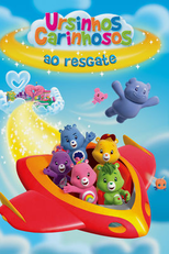 Ursinhos Carinhosos ao Resgate (Care Bears to the Rescue)