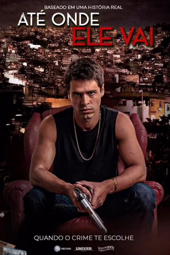 Poster de Franquia Até Onde Ele Vai (None)