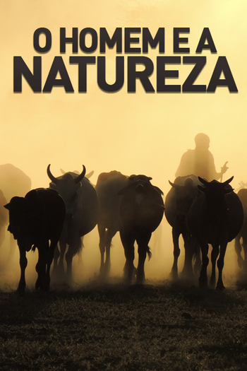 Poster de Série O Homem e a Natureza (2013)