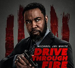 Drive Through Fire